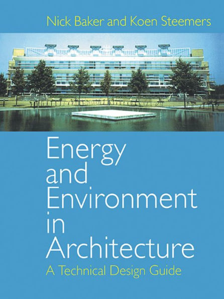 Energy and Environment in Architecture: A Technical Design Guide / Edition 1