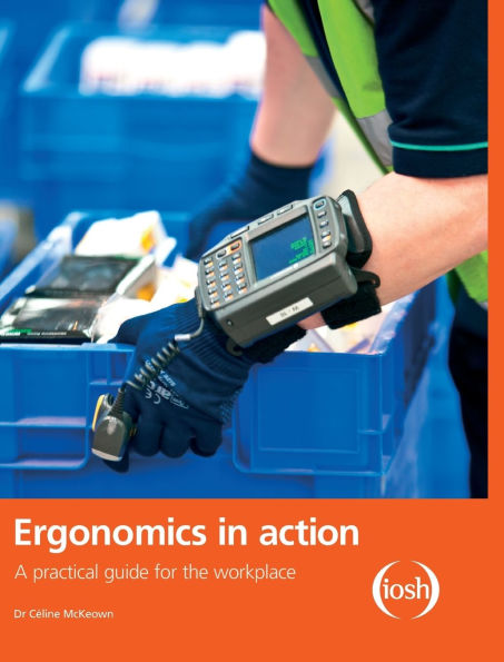 Ergonomics in Action: A Practical Guide for the Workplace / Edition 1