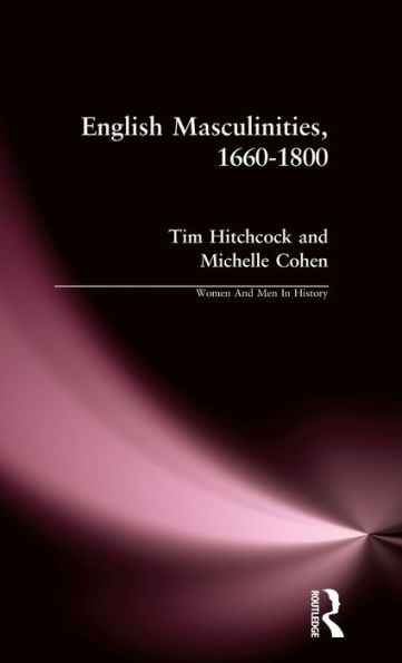 English Masculinities, 1660-1800 / Edition 1