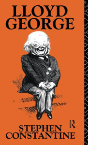 Title: Lloyd George, Author: Stephen Constantine