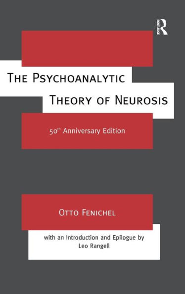 The Psychoanalytic Theory of Neurosis