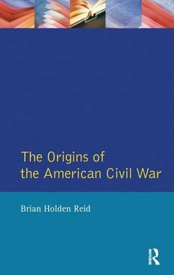 The Origins of the American Civil War