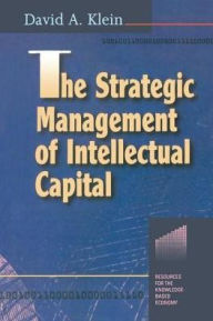 Title: The Strategic Management of Intellectual Capital, Author: David A. Klein