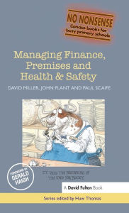 Title: Managing Finance, Premises and Health & Safety, Author: David Miller