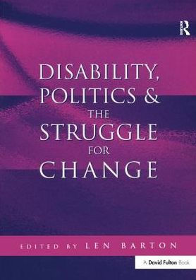 Disability, Politics and the Struggle for Change