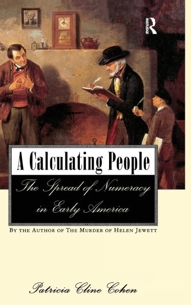 A Calculating People: The Spread of Numeracy in Early America