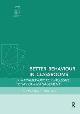 Better behaviour Classrooms: A framework for inclusive management