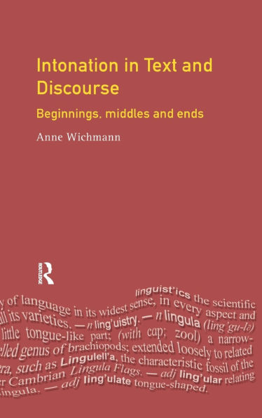 Intonation in Text and Discourse: Beginnings, Middles and Ends