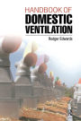 Handbook of Domestic Ventilation / Edition 1