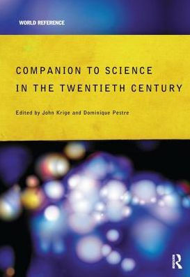 Companion Encyclopedia of Science the Twentieth Century