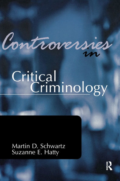 Controversies in Critical Criminology