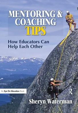 Mentoring and Coaching Tips: How Educators Can Help Each Other