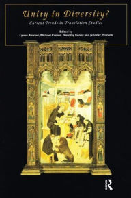 Title: Unity in Diversity: Current Trends in Translation Studies, Author: Lynne Bowker