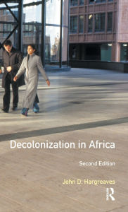 Title: Decolonization in Africa, Author: John D. Hargreaves