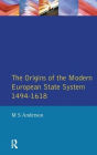 The Origins of the Modern European State System, 1494-1618