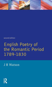 Title: English Poetry of the Romantic Period 1789-1830, Author: J.R. Watson