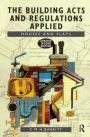 The Building Acts and Regulations Applied: Houses and Flats / Edition 2