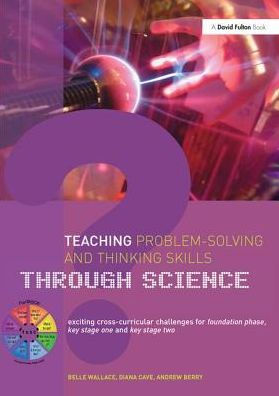 Teaching Problem-Solving and Thinking Skills through Science: Exciting Cross-Curricular Challenges for Foundation Phase