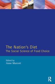 Title: The Nation's Diet: The Social Science of Food Choice, Author: Anne Murcott