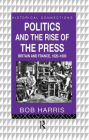 Politics and the Rise of the Press: Britain and France 1620-1800