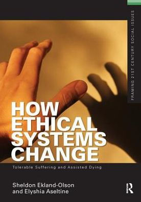 How Ethical Systems Change: Tolerable Suffering and Assisted Dying