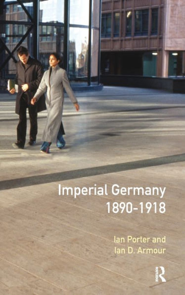 Imperial Germany 1890 - 1918