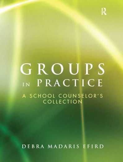 Groups Practice: A School Counselor's Collection