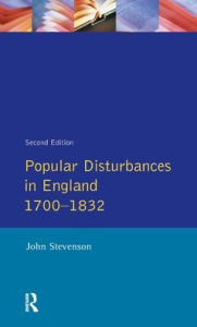 Title: Popular Disturbances in England 1700-1832, Author: John Stevenson