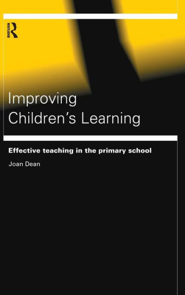 Improving Children's Learning: Effective Teaching the Primary School