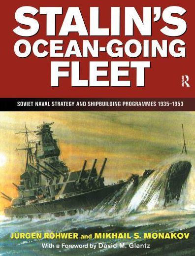 Stalin's Ocean-going Fleet: Soviet