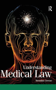 Title: Understanding Medical Law, Author: Brendan Greene