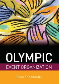 Title: Olympic Event Organization, Author: Eleni Theodoraki