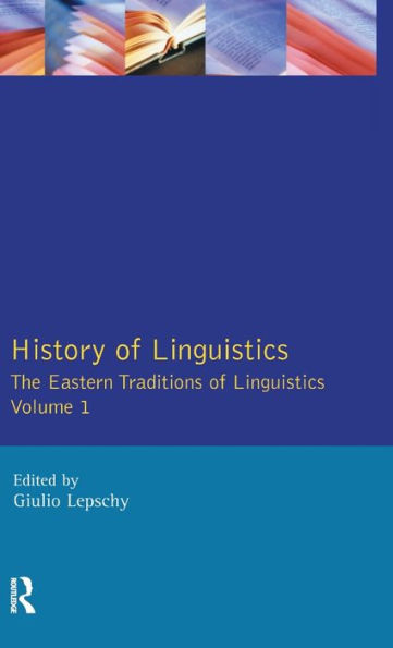 History of Linguistics Volume I: The Eastern Traditions