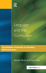 Title: Language and the Curriculum: Practitioner Research in Planning Differentiation, Author: Deirdre Martin