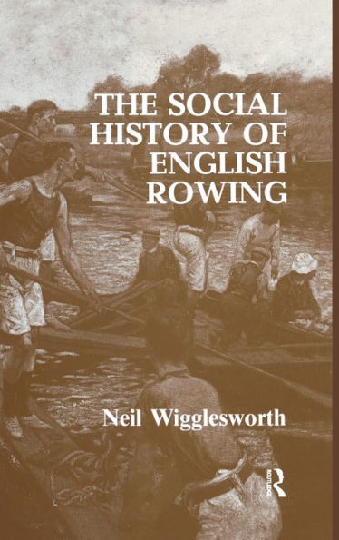 The Social History of English Rowing