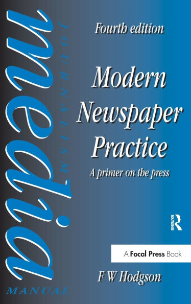 Modern Newspaper Practice: A primer on the press