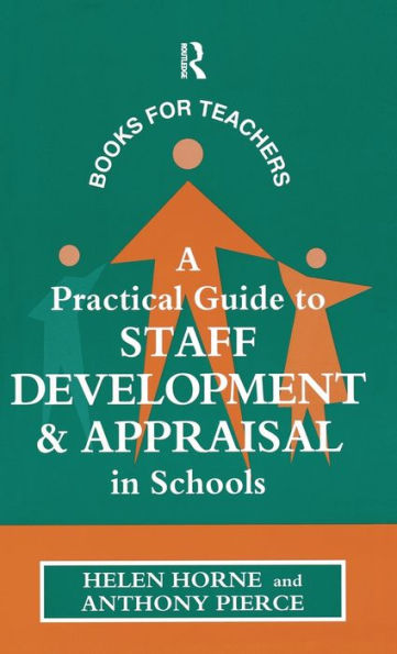 A Practical Guide to Staff Development and Appraisal in Schools