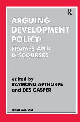 Arguing Development Policy: Frames and Discourses