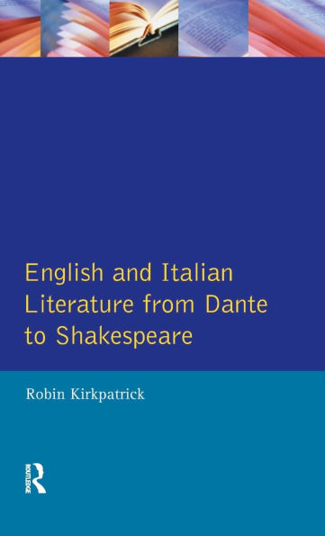 English and Italian Literature From Dante to Shakespeare: A Study of Source