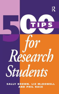 Title: 500 Tips for Research Students, Author: Sally Brown