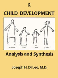 Title: Child Development: Analysis And Synthesis, Author: Joseph di Leo