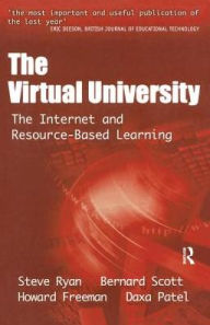 Title: The Virtual University: The Internet and Resource-based Learning, Author: Steve Ryan