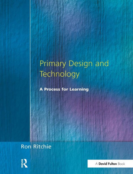 Primary Design and Technology: A Prpcess for Learning