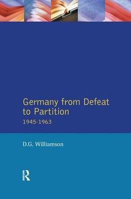 Germany from Defeat to Partition, 1945-1963