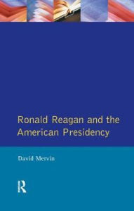 Title: Ronald Reagan: The American Presidency, Author: David Mervin