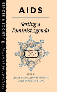 Title: AIDS: Setting A Feminist Agenda / Edition 1, Author: Lesley Doyal