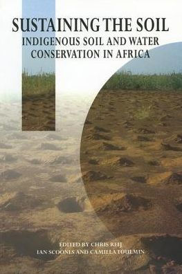 Sustaining the Soil: Indigenous Soil and Water Conservation Africa
