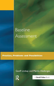 Title: Baseline Assessment: Practice, Problems and Possibilities, Author: Geoff Lindsay