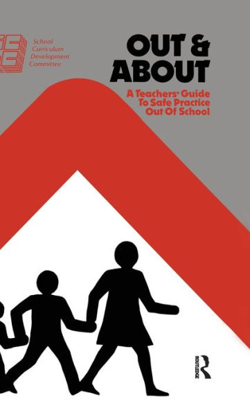 Out and About: A Teacher's Guide to Safe Practice of School