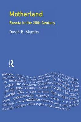 Motherland: Russia in the Twentieth Century